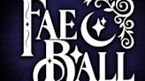 GalaxyCon LLC Announces Fae Ball to Bring Literary Fans Together Like Never Before