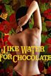 Like Water for Chocolate