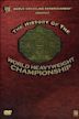 WWE: The History Of The World Heavyweight Championship