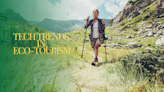 Tech Trends in Eco-Tourism: Discover the Top Tools Making Travel More Sustainable