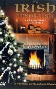 Irish Tenor Trio: A Classic Irish Christmas