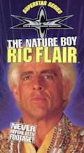 WCW Superstar Series: The Nature Boy - Ric Flair (1999) - | Synopsis ...