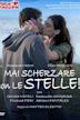 Mai scherzare con le stelle