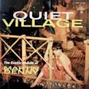 Quiet Village: The Exotic Sounds of Martin Denny