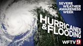 Severe Weather Awareness Week: 9 things to know about hurricanes and flooding