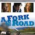 A Fork in the Road