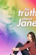 The Truth About Jane