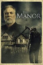 The Manor (2018) — The Movie Database (TMDb)