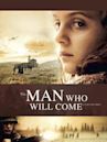 The Man Who Will Come