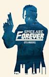 Spies Are Forever