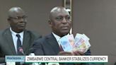 Zimbabwe Central Banker Stabilizes Currency in 100 Days
