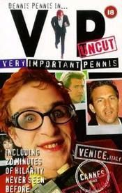 Very Important Pennis: Uncut