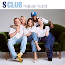 These Are the Days (S Club song)