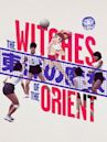 The Witches of the Orient