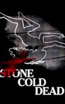 Stone Cold Dead