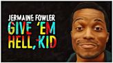 Jermaine Fowler: Give ‘Em Hell, Kid Streaming: Watch & Stream Online via Amazon Prime Video and Peacock