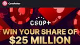 CoinPoker Hosts The Top Poker Tournaments Of The Year In May - CSOP+