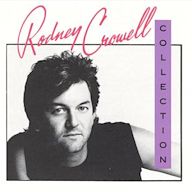 Rodney Crowell Collection