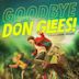 Goodbye, Don Glees!