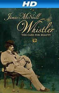 James McNeill Whistler and the Case for Beauty