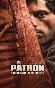 El patrón, radiografía de un crimen