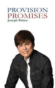 Provision Promises: Joseph Prince