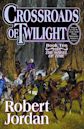 Crossroads of Twilight (The Wheel of Time, #10)