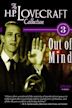 Out of Mind: The Stories of H. P. Lovecraft