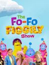 The Fo-Fo Figgily Show