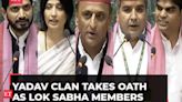 'Jai Bheem, Jai Samajwad…': Yadav clan takes oath as Lok Sabha Members