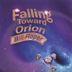 Falling Toward Orion