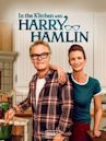 In the Kitchen With Harry Hamlin