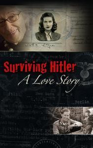 Surviving Hitler: A Love Story