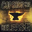 Release (Cop Shoot Cop album)