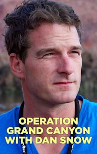 Operation Grand Canyon With Dan Snow