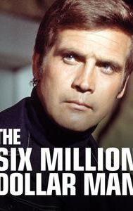 The Six Million Dollar Man