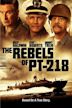 The Rebels of PT-218