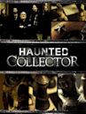 Haunted Collector