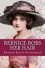 Bernice Bobs Her Hair by Francis Scott Fitzgerald, Paperback | Barnes ...