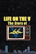 Life on the V: The Story of V66