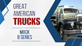 Great American Trucks: The Mack B Series