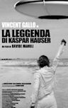 The Legend of Kaspar Hauser