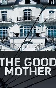 Glass House: The Good Mother
