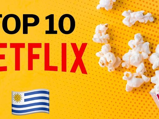 Ranking Netflix: estas son las películas favoritas del público uruguayo