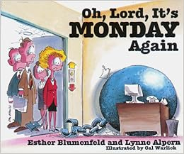 Oh, Lord, It's Monday Again Paperback – September, 1991