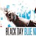 Black Day Blue Night