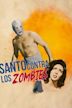 Santo Contra los Zombies