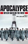 Apocalypse: Hitler Takes on the West