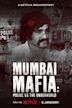 Mumbai Mafia: Police vs Underworld