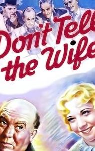 Don't Tell the Wife (1937 film)